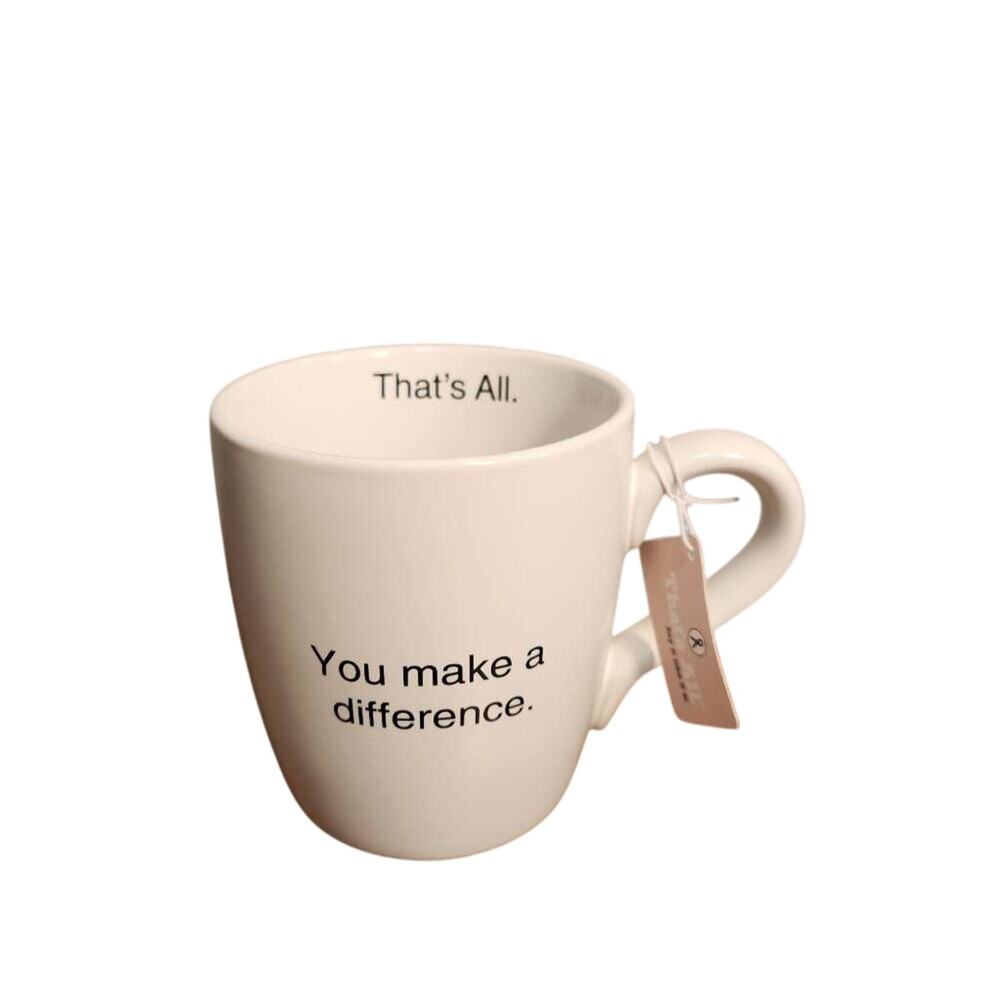 "You Make A Difference-That's All" mug